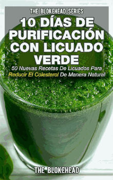 10 Das De Purificacin Con Licuado Verde.  David Arieta Galvn