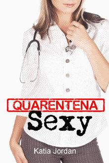 Quarentena Sexy.  Karla Marques V.