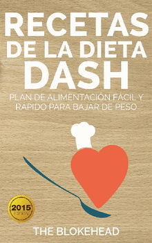 Recetas De La Dieta Dash: Plan De Alimentacin Fcil Y Rpido Para Bajar De Peso.  Moiss Moreno Costilla