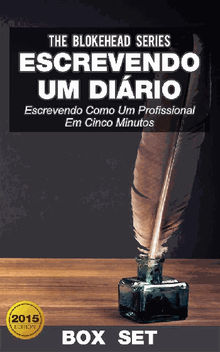 Escrevendo Um Dirio : Escrevendo Como Um Profissional Em Cinco Minutos.  Thaila C. Orbem