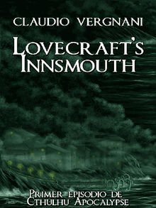 Lovecraft's Innsmouth (Cthulhu Apocalypse, Vol. I).  Clara Marco Murria