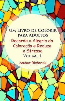 Um Livro De Colorir Para Adultos.  Maria da Luz Santos Couto