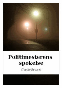 Politimesterens Spkelse.  yvind Svendsen