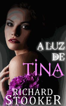 A Luz De Tina.  Ctia A. G. Fernandes