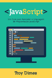 Javascript: Um Guia Para Aprender A Linguagem De Programao Javascript.  Paulo Alexandre Fernandes Martins Torres