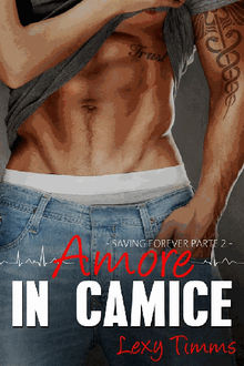 Saving Forever Parte 2 - Amore In Camice.  Erika Arcoleo