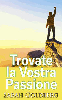 Trovate La Vostra Passione.  David Abraham