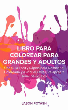 Libro Para Colorear Para Grandes Y Adultos.  Marcela Gutirrez Bravo