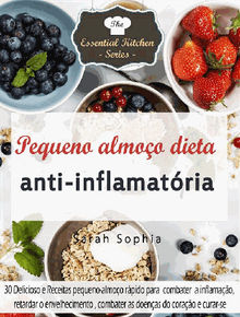 Pequeno Almoo Dieta Anti-Inflamatria.  Ana Martins