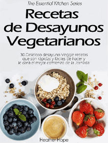 Recetas De Desayunos Vegetarianos.  David Arieta Galvn