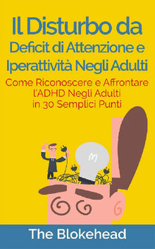 Il Disturbo Da Deficit Di Attenzione E Iperattivit Negli Adulti.  Maria Antonietta Ricagno