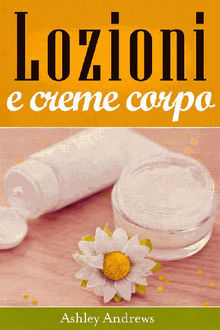 Lozioni E Creme Corpo.  Elna Deufemia