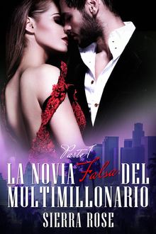 La Novia Falsa Del Multimillonario - Libro 1.  Marah Villaverde