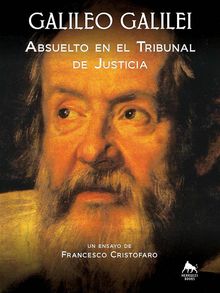 Galileo Galilei - Absuelto En El Tribunal De Justicia.  Federico Renzi