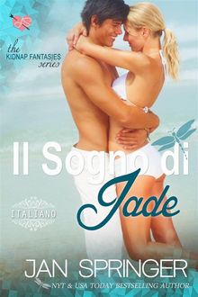 Il Sogno Di Jade - Kidnap Fantasies Series.  Erika Arcoleo - Sendy Tarantino