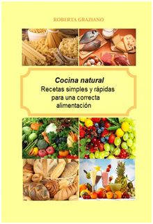 Cocina Natural. Recetas Simples Y Rpidas Para Una Correcta Alimentacin.  Audrey Hawes Mayayo