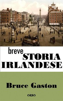 Breve Storia Irlandese.  Raffaella Greco