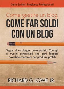 Come Gestire Un Blog, Come Far Soldi Con Un Blog..  Ylenia Patuzzi