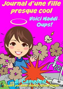 Journal D'une Fille Presque Cool Voici Maddi Oups!.  Rosa Matilda