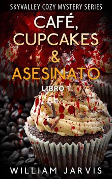 Caf, Cupcakes  &  Asesinato.  Darinka Lerma Gmez