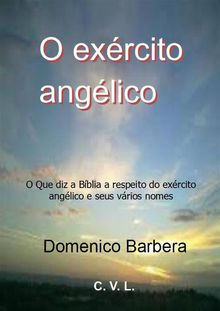 O Exrcito Anglico : O Que Diz A Bblia A Respeito Do Exrcito Anglico E Seus Vrios Nomes.  JANDER TEMSTOCLES DE OLIVEIRA