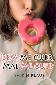 Bem Me Quer, Mal Me Quer.  Caroline Engelmann