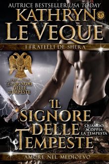 Il Signore Delle Tempeste: I Fratelli De Shera Libro 1.  Valeria D'Ellena