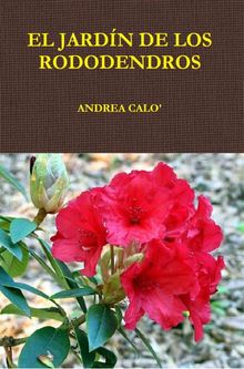 El Jardn De Los Rododendros..  Andrea del Rosario Ambriz Villalobos