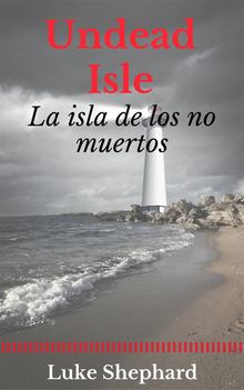 Undead Isle: La Isla De Los No Muertos.  Sara Pintado Paredes