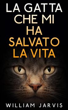 La Gatta Che Mi Ha Salvato La Vita.  Ivan Di Munno