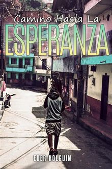 Camino Hacia La Esperanza.  Alissa Translations