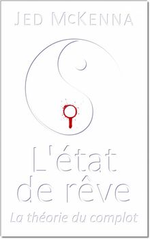 L'tat De Rve - La Thorie Du Complot.  Laura Dinraths