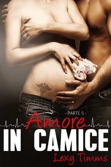 Saving Forever Parte 5 - Amore In Camice.  Valentina Miele