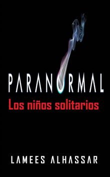 Paranormal: Los Nios Solitarios.  Oana Fialcofschi