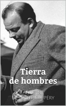 Tierra De Hombres.  Exupry