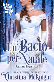 Un Bacio Per Natale.  Sara Minervini