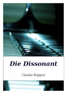 Die Dissonant.  Juliet Perie