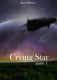 Crying Star, Parte 1.  Daniela Di Lisio