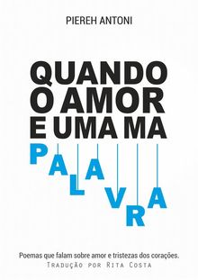 Quando O Amor  Uma M Palavra.  Piereh Antoni