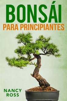 Bonsi Para Principiantes.  Nancy Ross