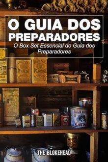 O Guia Dos Preparadores: O Box Set Essencial Do Guia Dos Preparadores.  The Blokehead