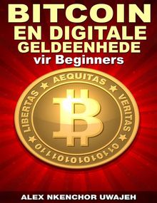 Bitcoin En Digitale Geldeenhede Vir Beginners.  Zelna Naud