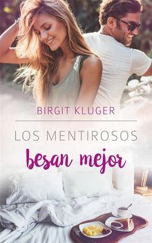 Los Mentirosos Besan Mejor.  Eva Romero