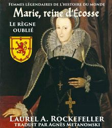 Marie, Reine D'ecosse: Le Rgne Oubli.  Agns Metanomski