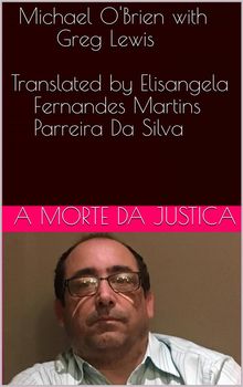 A Morte Da Justia.  michael obrien