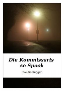 Die Kommissaris Se Spook.  Claudio Ruggeri