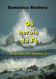 Os Heris Da F  De Acordo Com Hebreus 11.  JANDER TEM?STOCLES