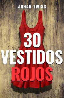 30 Vestidos Rojos.  Johan Twiss