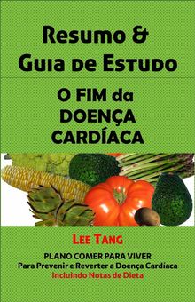 Resumo  &  Guia De Estudo - O Fim Da Doena Cardaca.  Ariane Zabaleta