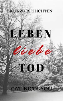 Leben Liebe Tod.  Angelika Rust